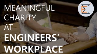 How Mechanical Engineers Do Meaningful Charity? Engineering Efficiency Everyeng
