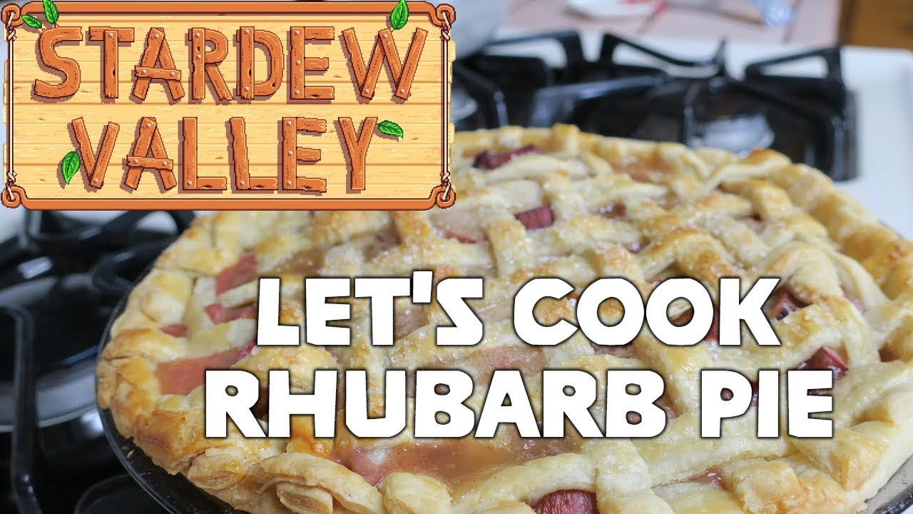 Rhubarb Pie Trying a Recipe from Stardew Valley YouTube