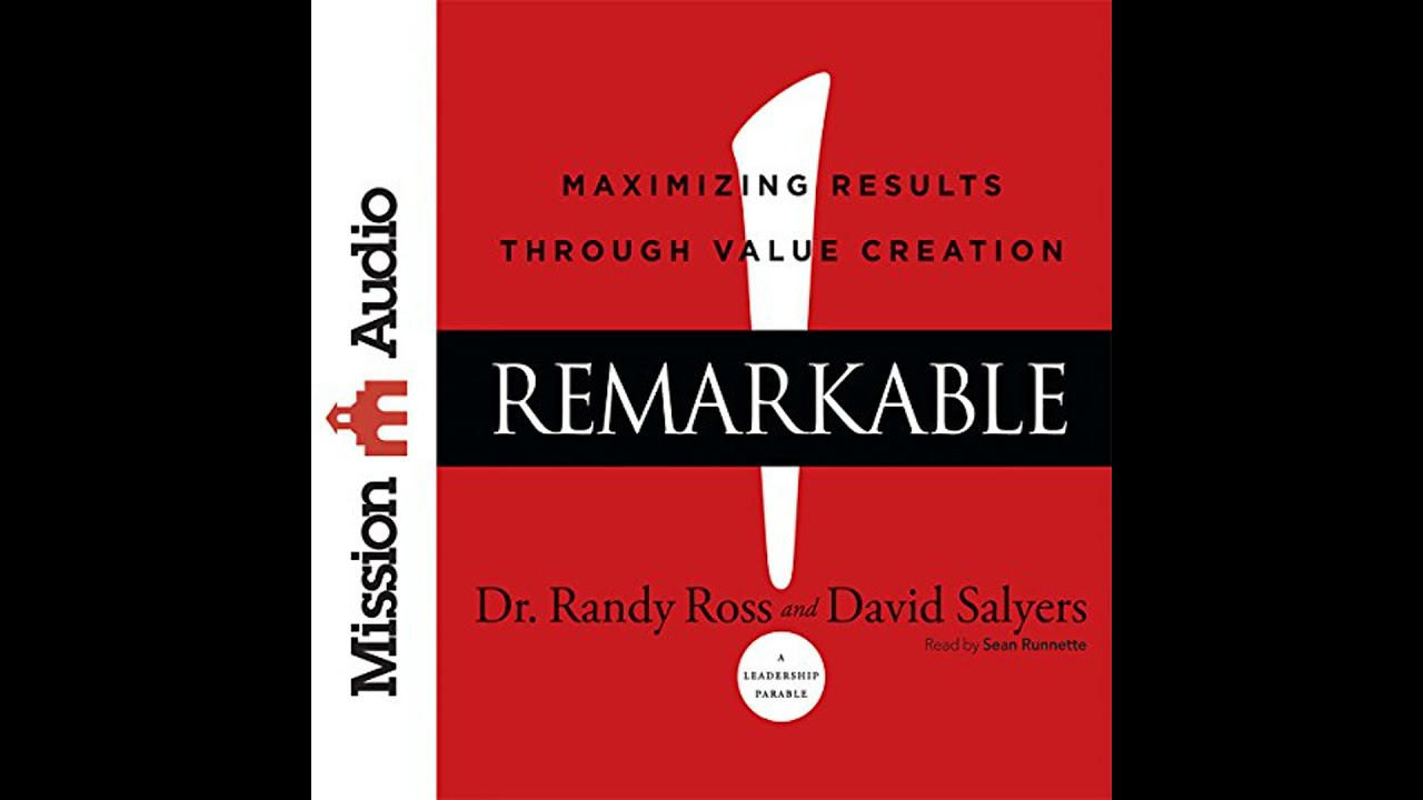 Remarkable!: Maximizing Results through Value Creation Audiobook by David Salyers