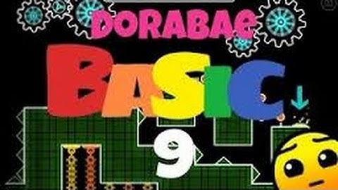 Geometry Dash - "DORABAE-BASIC9" by DORABAE