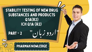 ICH Q1A Stability Guideline | Part-2 | Urdu Explanation for Pharmacy Students
