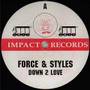 Force and styles  down 2 love
