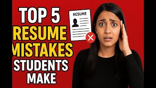 Top 5 Resume Mistakes Students Make