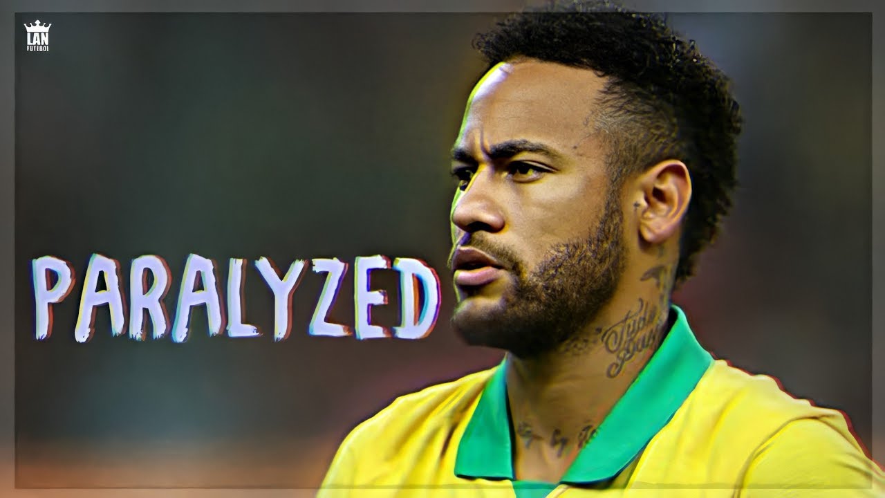 Neymar Jr ▶ Paralyzed (NP) LanFutebol