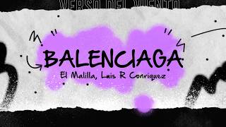 El Malilla Ft. Luis R Conriquez - Balenciaga (Letra/Lyrics)