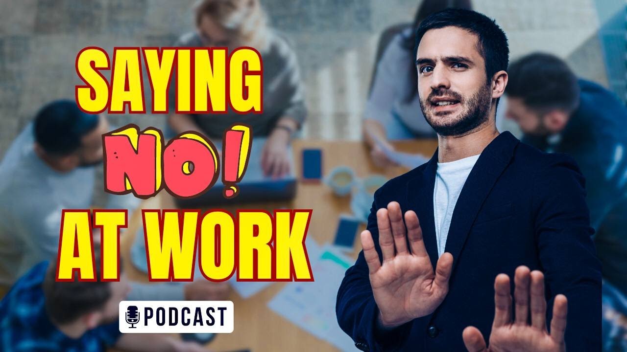 The Power of Saying 'No' at Work: Boundary Setting for Professionals🚫