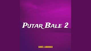 Download Lagu Putar Bale 2