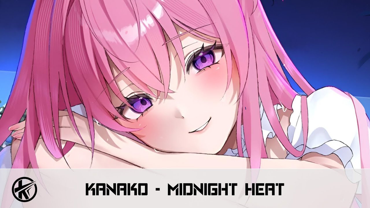 Nightcore - Midnight Heat [Kanako]