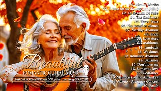 Top 100 Romantic Guitar Love Songs 🎸 The Most Beautiful Guitar Love Songs For Your Heart