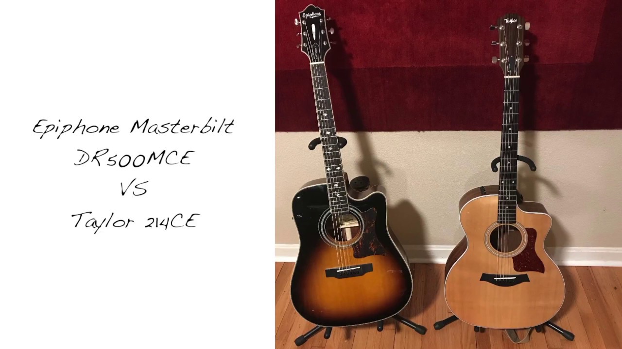 Epiphone Masterbilt DR500 MCE vs Taylor 214CE - YouTube