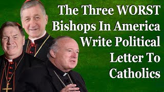 The Three WORST Bishops In America Write Political Letter To Catholics