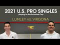 2021 U.S. Pro Singles - Lumley vs. Virgona