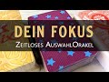 🎯 FOKUS: WORAUF du dich jetzt FOKUSSIEREN solltest 🎯 Zeitloses Auswahl-Orakel
