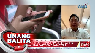 PAOCC: Nakakalusot din sa sim registration ang larawan ng cartoon characters | UB screenshot 2