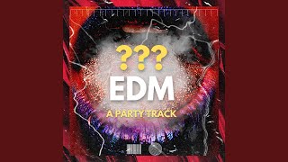 EDM - A PARTY TRACK