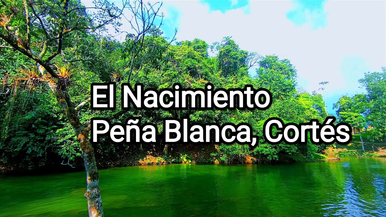 Verano 2023 El Nacimiento Peña Blanca, Cortés Honduras. YouTube