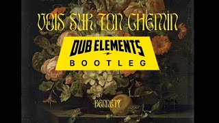 Bennett - Vois Sur Ton Chemin (Dub Elements Drum & Bass Bootleg)