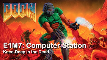 Doom Original 1993 | E1M7: Computer Station | Knee-Deep in the Dead  | MS DOS | Gameplay HD