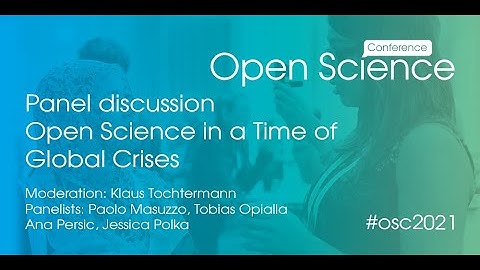 Panel discussion: Open Science in a Time of Global Crises