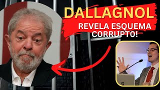 Dellagnol Revela Esquema C0Rrupt0 De Lula
