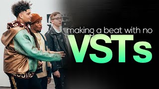 MAKING A BEAT WITH NO VSTS