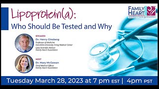 Lipoprotein(a): Who should be tested and why?