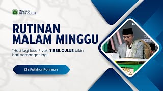RUTINAN MALAM MINGGGU MAJELIS TIBBIL QULUB I KH FATKHUR ROHMAN BBT INDONESIA