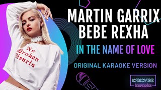 Martin Garrix \& Bebe Rexha - In The Name Of Love - Karaoke with Lyrics