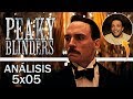 PEAKY BLINDERS | TEMPORADA 5 | CAPÍTULO 5 | ANÁLISIS | El Big Bang