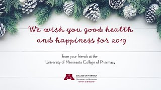 Happy Holidays from the University of Minnesota College of Pharmacy 2018