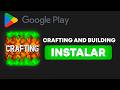 CRAFTING AND BUILDING REGRESÓ A LA PLAY STORE 😱
