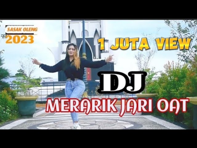 DJ Sasak terbaru 2023 full bass Ikha merarik jari oat (audio vidio official) class=
