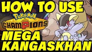 HOW TO USE MEGA KANGASKHAN! Mega Kangaskhan Moveset Guide / Best Kangaskhan Builds Pokemon Champions