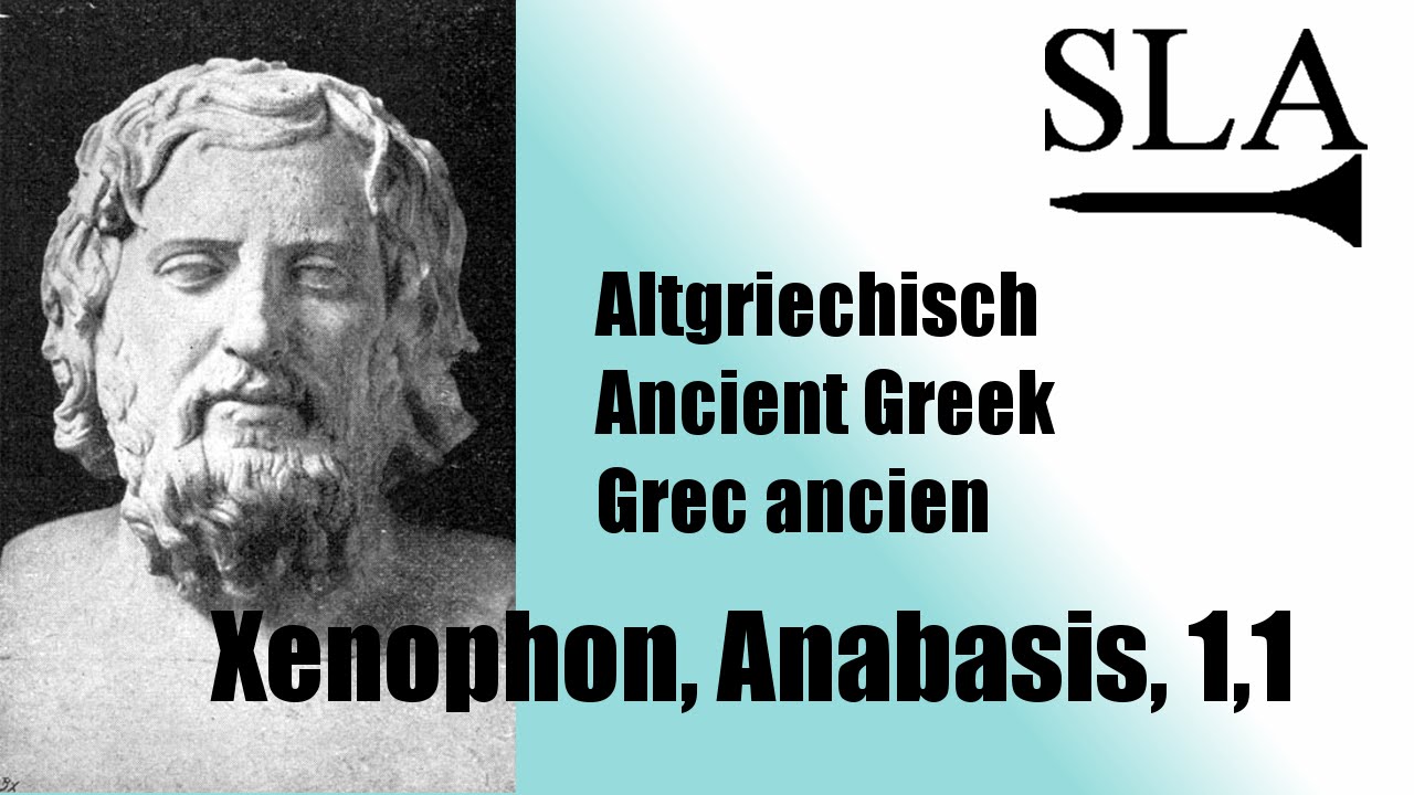 Altgriechisch – Vorgelesen: Xenophon, Anabasis, 1,1 | SLA |