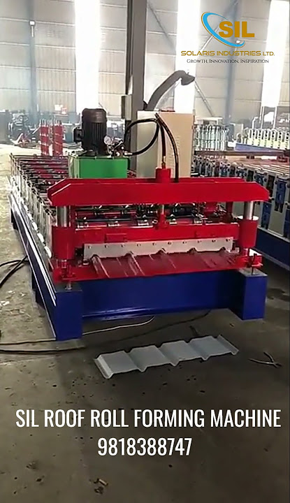 SIL Color Coated Roof Roll Forming Machine | Roofing Sheet Making Machine Manufacturer | 9818388747