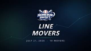 MLB Line Movers Report - July 21, 2026 screenshot 2