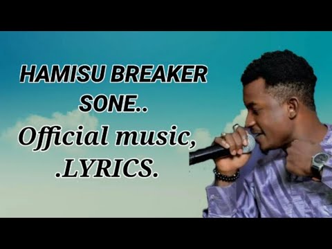 Hamisu breaker SONE official music lyrics