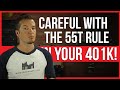 Things to know about the 55t rule and your 401k