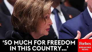 'So Much For Freedom In This Country...': Pelosi Blasts GOP Policies