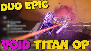 Duo Epic Epoptes (Void Titan) | Destiny 2