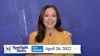 NJ Spotlight News: April 26, 2022