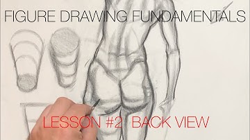 Figure Drawing Fundamentals - Lesson #2 Back View