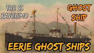 Ghost Ships/The SS Baychimo Phantom Ship