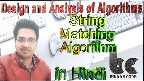 38. String Matching Algorithm or String Searching Algorithm in Hindi - Algebraic Computation - DAA