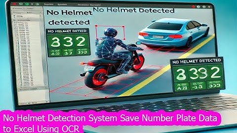 Identify Vehicles Without Helmets | Extract Number Plate Data To Excel With Ocr | Computer Vision
