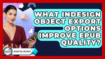 What InDesign Object Export Options Improve EPUB Quality? - Design Tool Unlocked