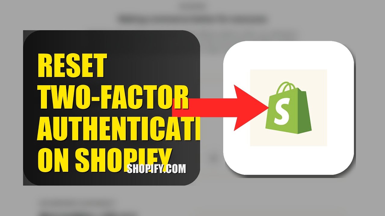 How To Reset Two Factor Authentication On Shopify 2025 (2026) - YouTube