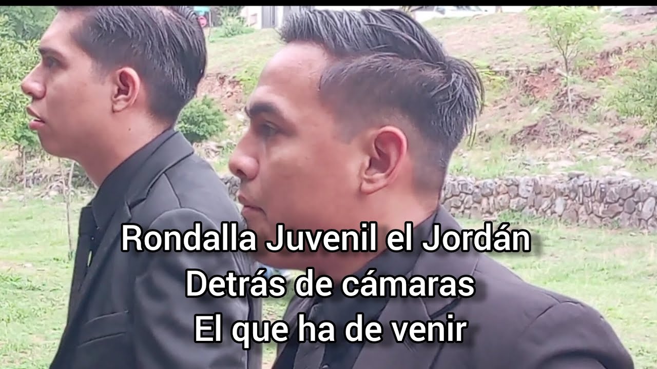 Rondalla Juvenil el Jordan - Detrás de cámaras (El que ha de venir)