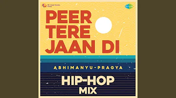 Peer Tere Jaan Di Hip-Hop Mix