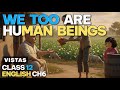 We too are Human Beings Hindi Animated | Class 12 English Vistas Chapter 6